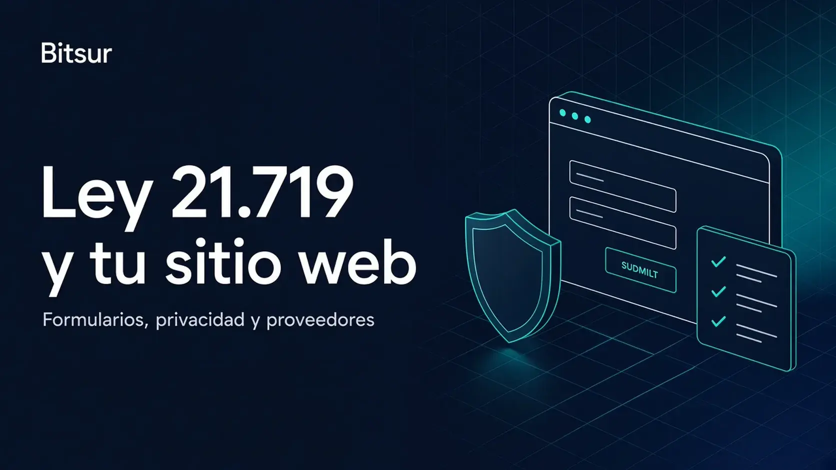 Ley 21.719 y tu sitio web: qué revisar antes de que entre en vigencia
